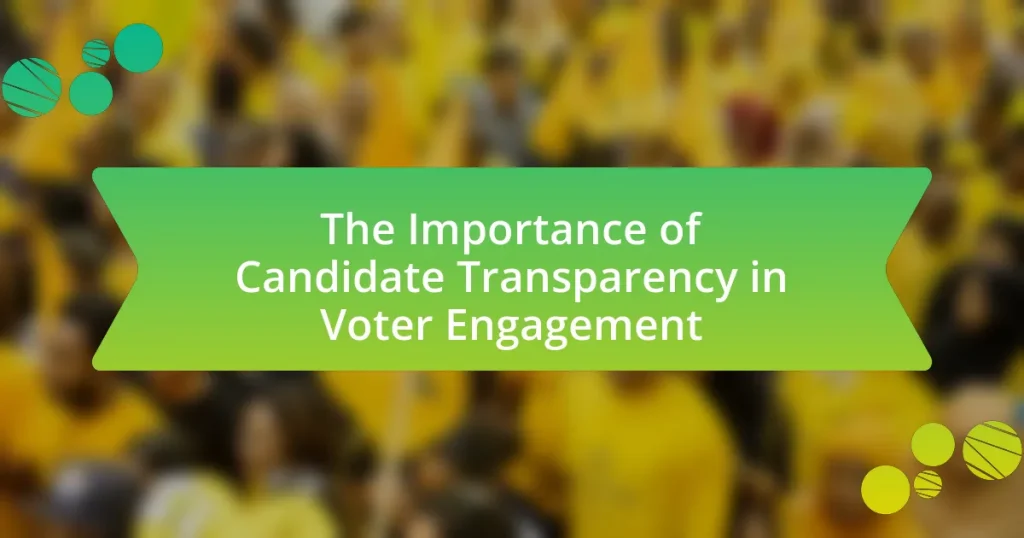The Importance of Candidate Transparency in Voter Engagement