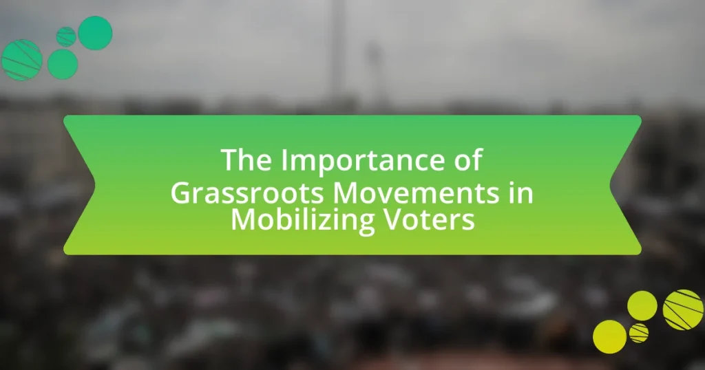 The Importance of Grassroots Movements in Mobilizing Voters