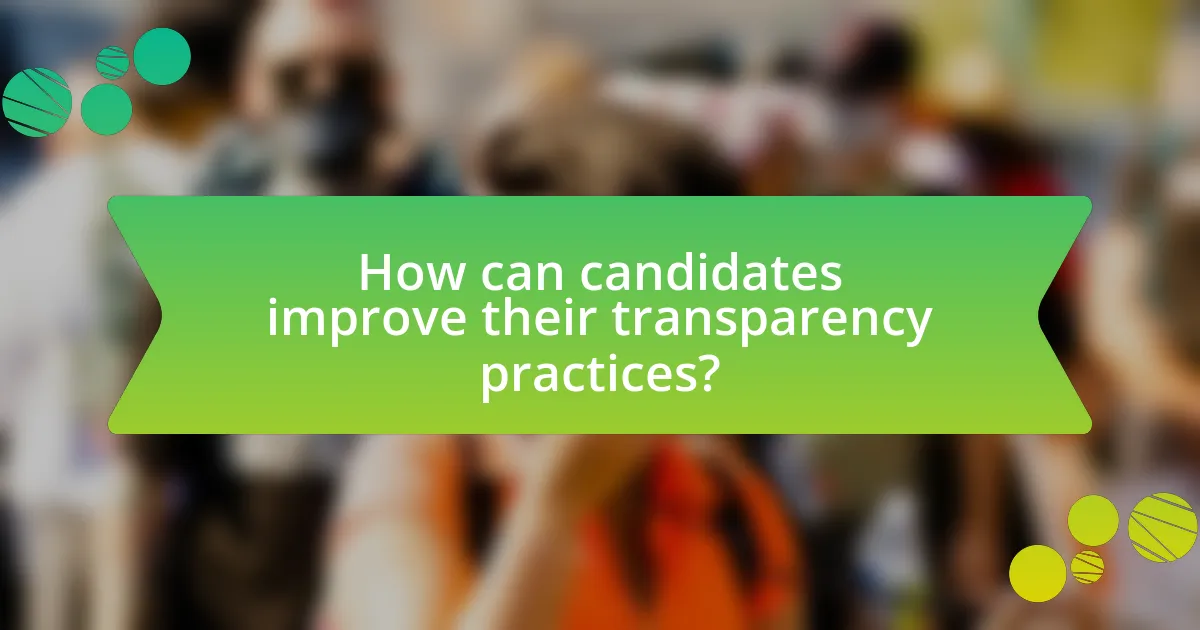 How can candidates improve their transparency practices?