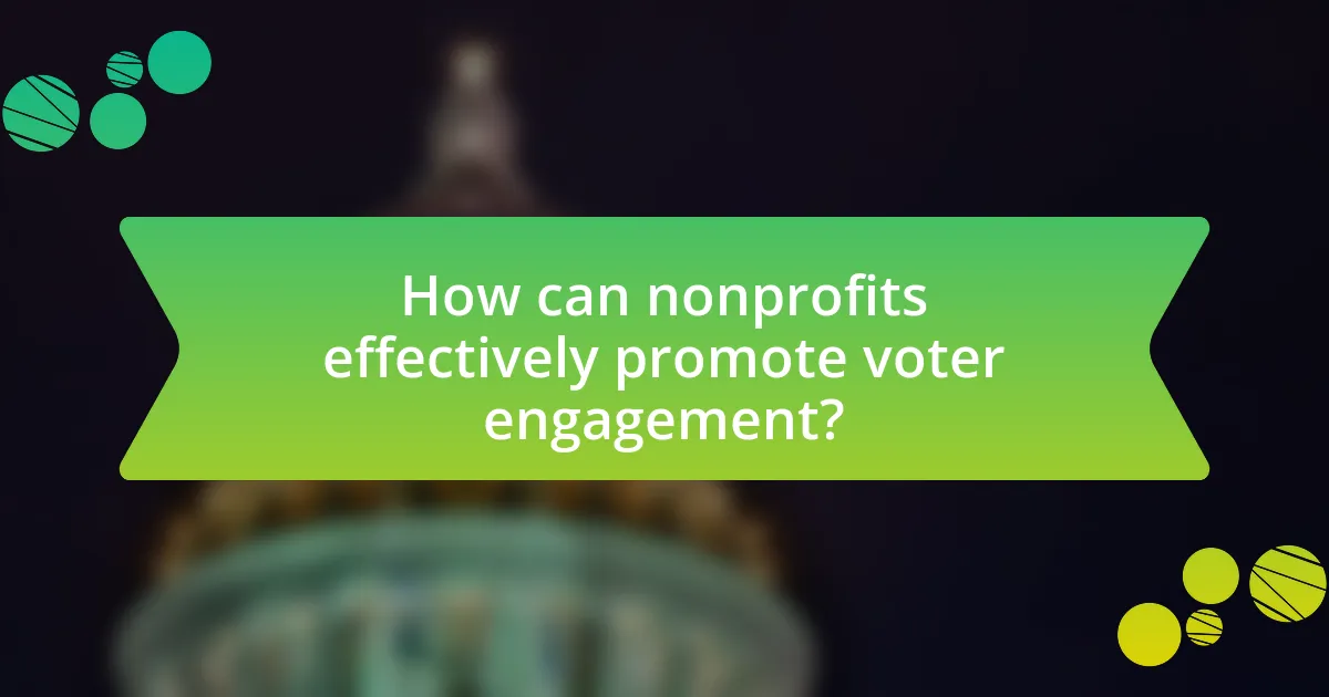 How can nonprofits effectively promote voter engagement?