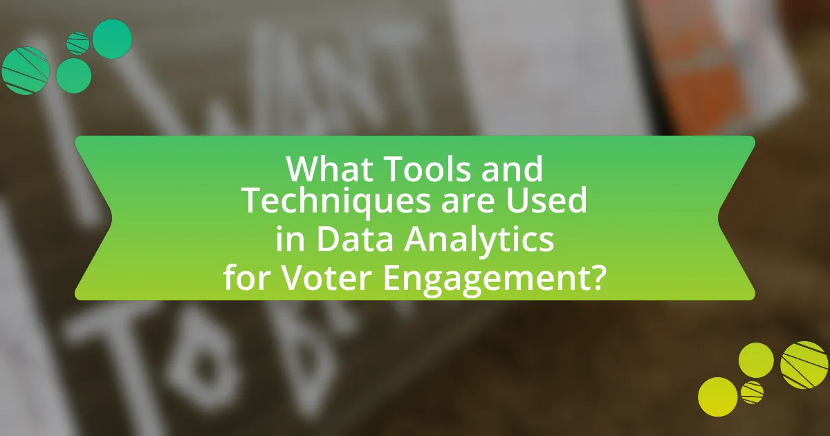 What Tools and Techniques are Used in Data Analytics for Voter Engagement?