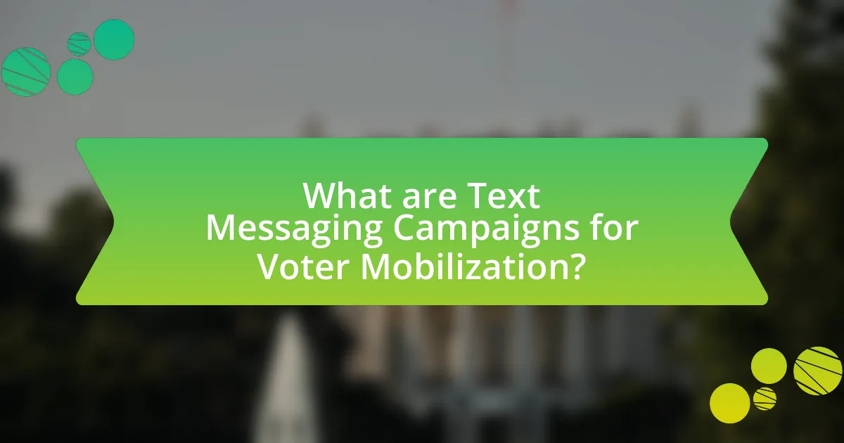 What are Text Messaging Campaigns for Voter Mobilization?