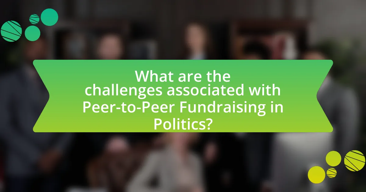 What are the challenges associated with Peer-to-Peer Fundraising in Politics?
