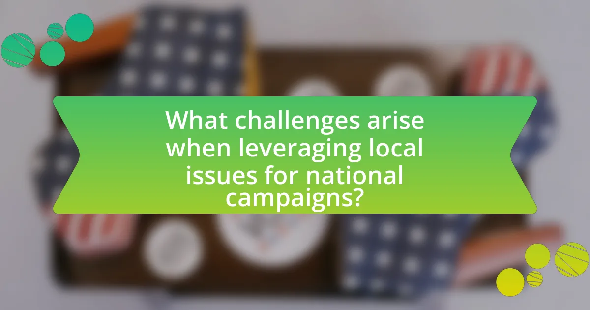What challenges arise when leveraging local issues for national campaigns?